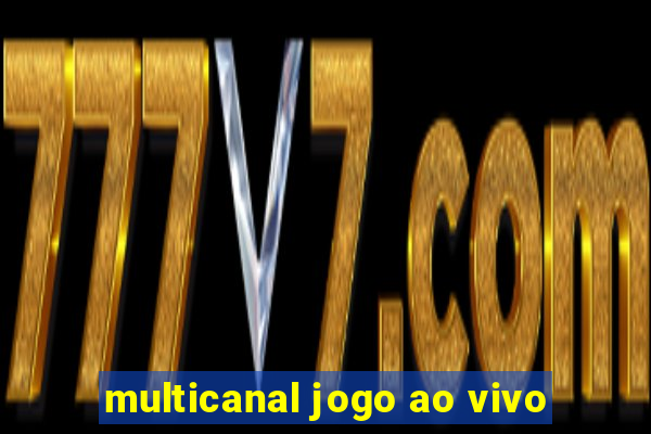 multicanal jogo ao vivo